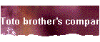 Toto brother's company